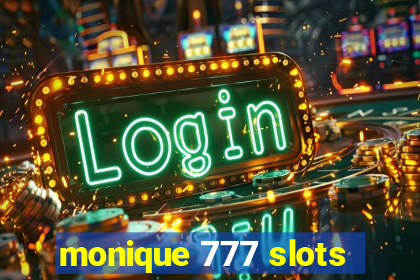 monique 777 slots